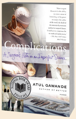 Complications: A Surgeon's Notes on an Imperfect Science by Atul Gawande